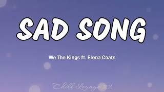 Sad Song - We The Kings ft. Elena Coats Lyrics