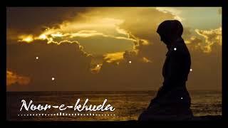 Noor -e-khuda Tu kaha Chupa Hai Hame yeh Bata Whatsapp status 