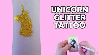 HOW TO MAKE GLITTER UNICORN TATTOO - AMAZING IDEA