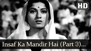 Insaf Ka Mandir Hai Yeh Part 3 HD - Amar Song - Dilip Kumar - Madhubala