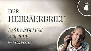 04. Das Evangelium der Ruhe # Walter Veith # Der Hebräerbrief - Das Wesentliche und sein Schatten