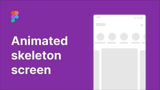 Animated skeleton screen in Figma