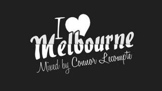 I Love Melbourne #1  Melbourne Mixtape by Connor Lecompte