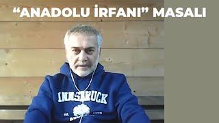 Anadolu İrfanı Masalı - Mustafa Öztürk