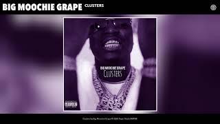 Big Moochie Grape - Clusters Audio