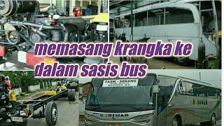 MEMASANG SASIS BUS KE DALAM KABIN BUS ROMBAK BUS PO BUDIMAN tasik