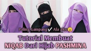 Tutorial Membuat NIQAB Dari Hijab PASHMINA. Simpel