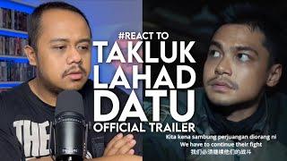 #React to TAKLUK LAHAD DATU Official Trailer