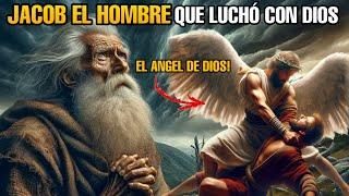 Jacob El Hombre que Luchó con Dios - Historias Bíblicas Reveladas