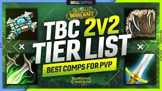 TBC 2v2 TIER LIST - BEST COMPS FOR PVP - Skill Capped