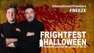 FrightFest Halloween 20022 - FREEZE - Johnny Vivash & David Lenik
