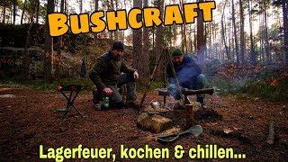 Bushcraft - Lagerfeuer kochen und chillen