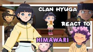 •• Clan Hyuga react to Himawari ••  11 