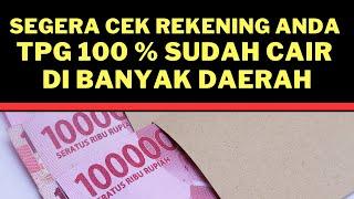 SEGERA Cek Rekening Anda TPG 100% Sudah Cair di Banyak Daerah