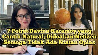 7 potret Davina Karamoy yang cantik natural Didoakan Netizen semoga tidak ada niatan Oplas