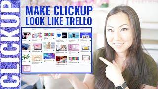 TUTORIAL How to make ClickUp look like Trello