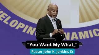 “You Want My What ” Genesis 22 1 2 Guest Preacher  Dr  _Pastor John K. Jenkins Sr