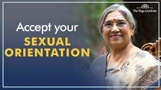 Have you accepted your sexual orientation completely?  Dr. Hansaji Yogendra