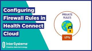 How to Configure Firewall Rules in Health Connect Cloud