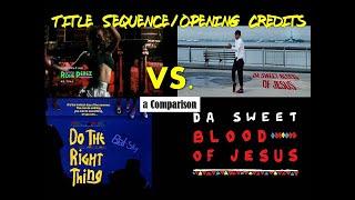 Do the Right Thing vs Da Sweet Blood of Jesus - Opening creditsTitle sequence