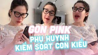 Mấy phụ huynh kiểm soát con kiểu  Gon Pink