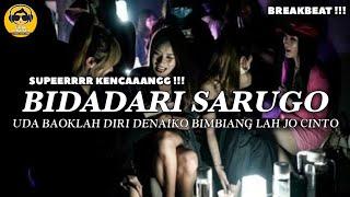 Supeerrr Kencaanggg  Dj Breakbeat Bidadari Sarugo Full Bass New 2K21