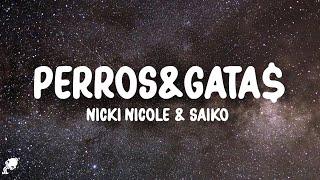 Nicki Nicole SAIKO - PERROS&GATA$ LetraLyrics