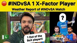 1 X-Factor Player from IND vs SA FINAL & Weather Report  Pakistan Reaction on IND vs SA