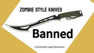 Zombie Style Knives Banned - Offence Defences and Sentence.