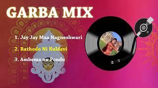 Garba Mix Jukebox  Jay Jay Maa Nagneshwari  Rathodo Ni Kuldevi  Ambema nu Pondu