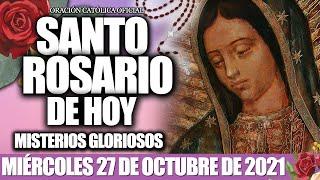 El SANTO ROSARIO DE HOY MIÉRCOLES 27 DE OCTUBRE 2021-MISTERIOS GLORIOSOS ORACIÓN CATÓLICA OFICIAL