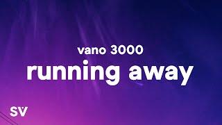 VANO 3000 - Running Away Lyrics adult swim Running away is easy Its the leaving thats hard