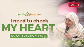 This is the sign that you have a pure heart I My Journey to Allah Part 3 I Sh Dr Haifaa Younis