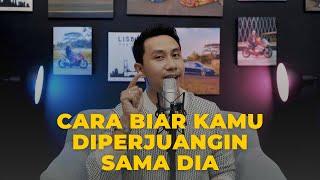 TIPS BIAR KAMU SELALU DIPERJUANGIN SAMA DIA CEWEK WAJIB TAU