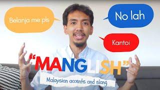 Manglish Malaysian English and Accents