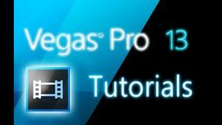 Sony Vegas Pro 13 - Tutorial for Beginners COMPLETE