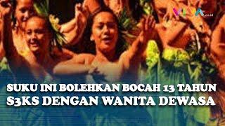 Ritual Nyeleneh Suku Mangaia Wanita Dewasa Wik-wik dengan Bocah 13 Tahun