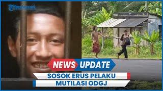 Sosok Erus ODGJ Pelaku Mutilasi Garut Tersenyum Diringkus Polisi