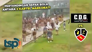 Di Penjara Meksiko 2 Kartel Narkoba Mengadakan Pertandingan Sepak Bola dan Berakhir Rusuh