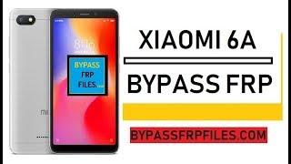 Xiaomi Redmi 6A MI Account Remove and Google FRP Bypass -2019