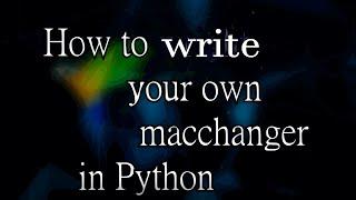 How To Write Your Own Macchanger In Python