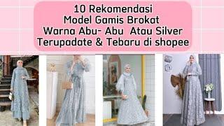 10 Rekomendasi Gamis Brokat kondangan di shopee I Gamis Brokat Warna Abu-AbuSilver Terbaru Terkini