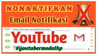 Cara Menonaktifkan Email Notifikasi Dari YouTube  Youtuber Pemula