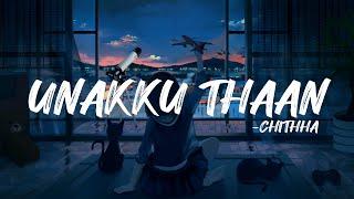 Unakku Thaan  - Chithha Lyrics  Siddharth  Santhosh Narayanan  4K   DEV MU5IC