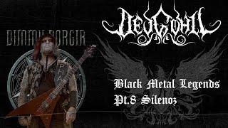 Black Metal Legends Pt.8 - Silenoz  Dimmu Borgir