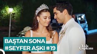 Baştan Sona #SeyFer Sahneleri Part 19  Yalı Çapkını