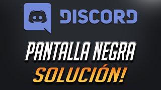 Solucion Discord Pantalla Negra  Gris 2024