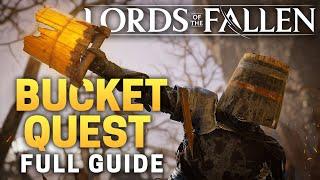 Way of the Bucket Full Quest Guide & Rewards New NPC and Secret Weapon - Lords of the Fallen