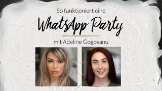 🟢So funktioniert eine WhatsApp Party  mit Adeline Gogosanu