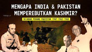 Mengapa India & Pakistan Memperebutkan Kashmir?  SEJARAH PERANG KASHMIR